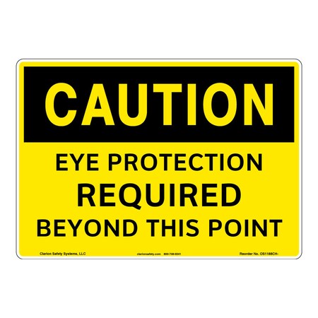 Caution/Eye Protection Required Safety Signs Indoor/Outdoor Aluminum (BE) 12 X 18, OS1188CH-BESW3